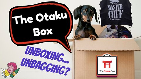 The Otaku Box un...bagging?