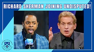 Richard Sherman Joining Undisputed! New Skip Bayless Co-Host to Do 50-100 Shows Per Year. Good Move?