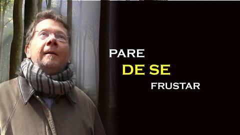 PARE DE SE FRUSTRAR, ECKHART TOLLE DUBLADO