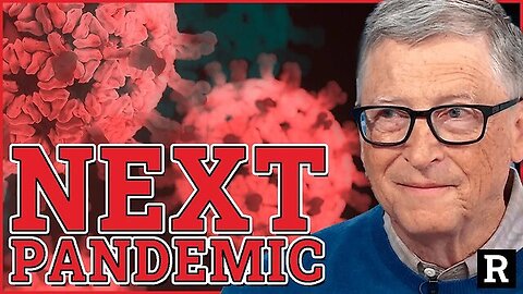 💥🔥🌎 Buckle Up! Bill Gates Announces the Next NEW Pandemic Date and Location! He's Either Psychic Or He's Planning It!
