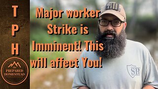 Major worker Strike is Imminent! This will affect you!