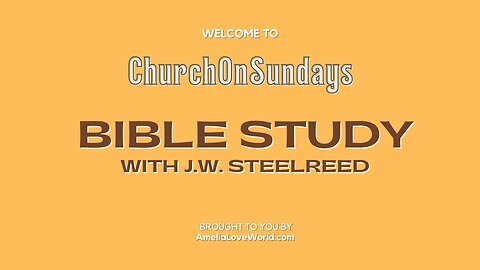 Church On Sundays BIBLE STUDY, with J.W. Steelreed | Ep. 1 | January 5, 2023