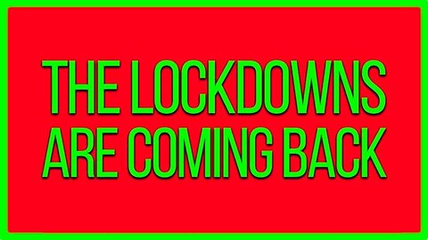 The Lockdowns Are Coming Back by Greg Reese