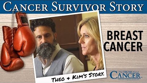 Cancer Survivor Story - Kim & Theo at The Truth About Cancer LIVE '16 - Breast Cancer