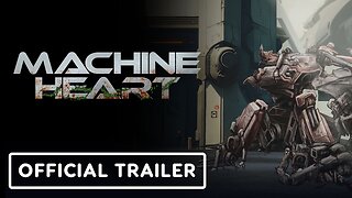 Machine Heart - Official Trailer