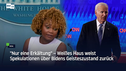 "Nur eine Erkältung" – Weißes Haus weist Spekulationen über Bidens Geisteszustand zurück