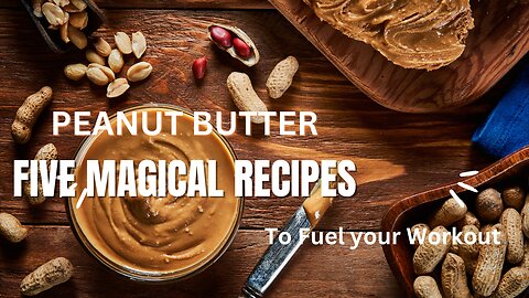 Power Up Your Protein Intake with These 5 Delicious Peanut Butter Recipes | Loads of Protein