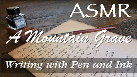 ASMR Relaxation - Writing with Pen and Ink | A Mountain Grave