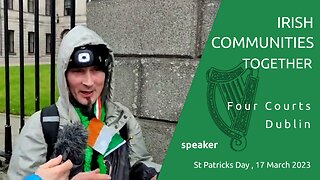 Speaker - Irish Communities Together - Dublin, St Patrick Day 17 March 2023