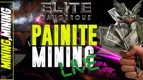 Elite Dangerous NEED MONEY Painite Live