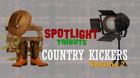 Spotlight Tribute- COUNTRY KICKERS Vol 2.