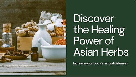 Boost Your Immunity Asian Herbal Secret