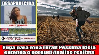 Fuga para zona rural! Péssima ideia entenda o porque! Analise realista