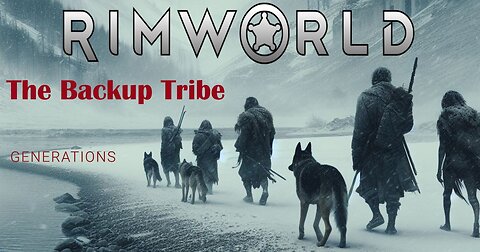 We Start Again | Rimworld: Hardcore SK Modpack | Generations | The Backup Tribe #1