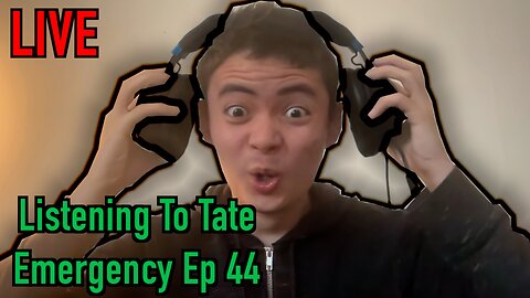 Listening To Tate Emergency Ep 44