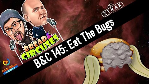 B&C 145: Eat The Bugs