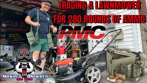 Trading a Poulan Kohler Push Lawnmower for 280 rounds of AR-15 PMC AMMO .223 55gr Brass Ammunition