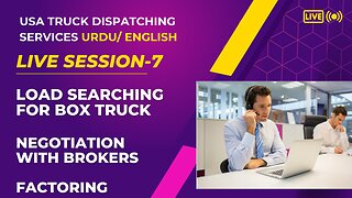 Live Session: Load Searching for Box Truck and negotiation with brokers