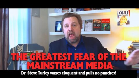 The Greatest Fear of the Mainstream Media