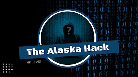 The Alaska Hack. Excerpt from the 2020 HBO documentary Kill Chain: The Cyber War on America's Elections
