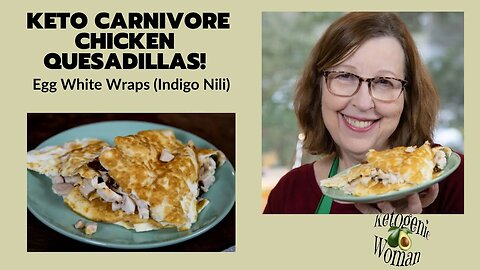 Carnivore Chicken Quesadilla with Indigo Nili Egg White Wraps | Sad News (My Aunt and my Mom)