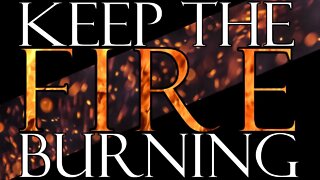 Introducing: Keep The Fire Burning - our online 12 week school