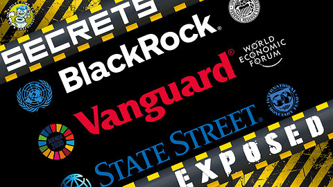 Secrets Revealed -The Real Puppet Masters - Blackrock - Vanguard - State Street - The Fiscal Trinity