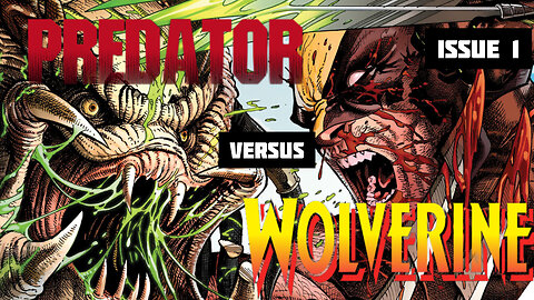 Predator versus Wolverine AI Audio Narration Issue 1
