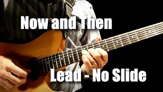 The Beatles "Now and Then", Lead No Slide Guitar Lesson/Tutorial