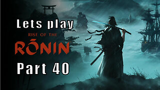 Let's Play Rise of the Ronin, Part 40, Spirted Away, The Chivalry of the Denshutai