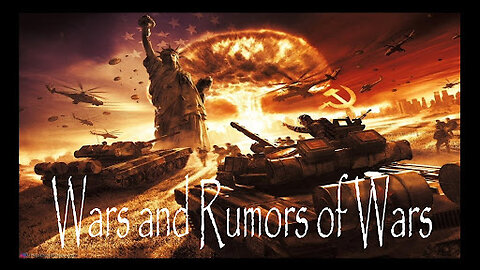 RUMORS OF WAR....