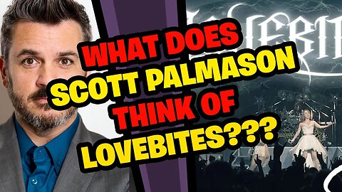 SCOTT PALMASON Reacts to LOVEBITES!
