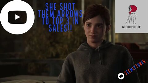 TLOU2 Gamers Hated It But It Found its Place With Great Sells An Fans