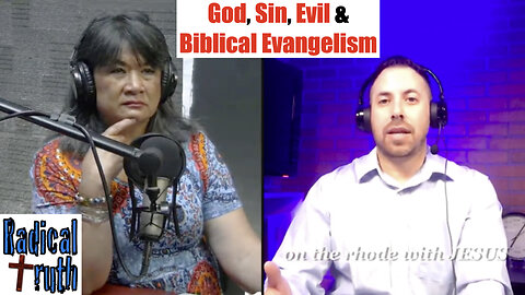 God, Sin, Evil & Biblical Evangelism (Interview: Tony Gurule)