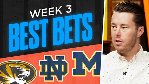 Best Week 3 College Football Bets | NCAA Football Odds, Picks and Best Bets