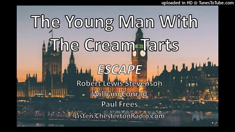 The Young Man With The Cream Tarts - Escape - Robert Lewis Stevenson - William Conrad - Paul Frees