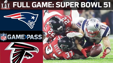Super Bowl 51 FULL GAME: New England Patriots vs. Atlanta Falcons 28-3 Comeback