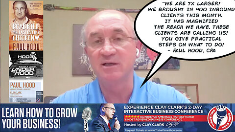 Clay Clark Testimonial | "We Are 7X Larger! We Brought In 400 Inbound Clients This Month. It's Magnified the Reach We Have. These Clients Are Calling Us! You Give Practical Steps On What to Do! - Paul Hood, CPA of HoodCPAs.com