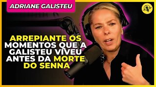 SENNA NÃO QUERIA CORRER AQUELE DIA | ADRIANE GALISTEU - TICARACATICAST