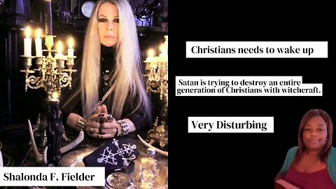 Satan is trying to destroy an entire generation of Christians with witchcraft,