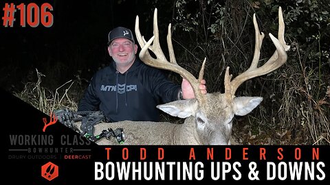 Bowhunting Ups & Downs! #106 WCDC