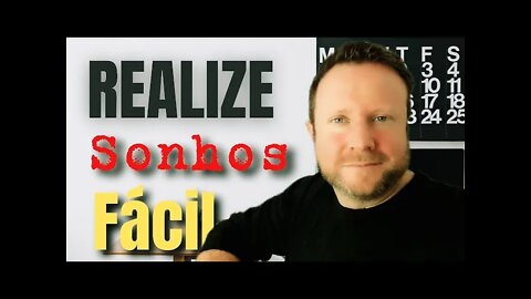 COMO TORNAR SEUS SONHOS PALPÁVEIS | COMO REALIZAR SEUS SONHOS DE MANEIRA FÁCIL