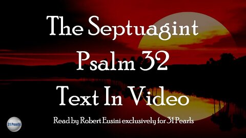 Septuagint - Psalm 32 - Text In Video - HQ Audiobook