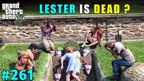 END OF LESTER'S LIFE ? | GTA V GAMEPLAY #261 | GTA 5