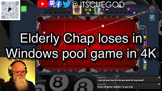 Elderly Chap loses in Windows pool game in 4K 🎱🎱🎱 8 Ball Pool 🎱🎱🎱