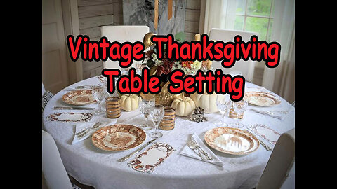 Vintage Thanksgiving table settings.