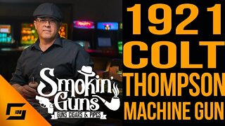 1921 Colt Thompson Submachine Gun and the Big Johnny by Oscar | Smokin' Guns