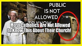 Most Catholics Are Not Allowed to Know This About Their Church!