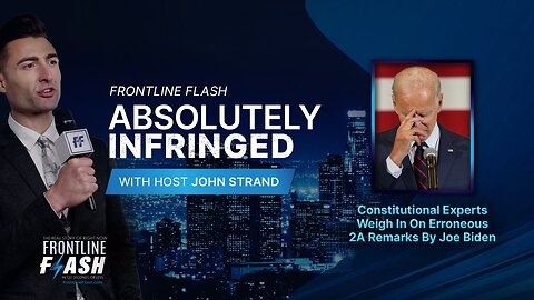 Frontline Flash™ 'Absolutely Infringed' with host John Strand