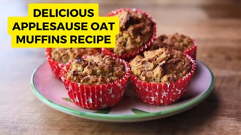 Simple And Delicious Applesause Oat Muffins Recipe